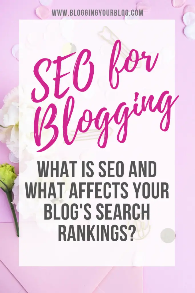 SEO for Blogging What is SEO and What Affects Your Blog's Search Rankings?
