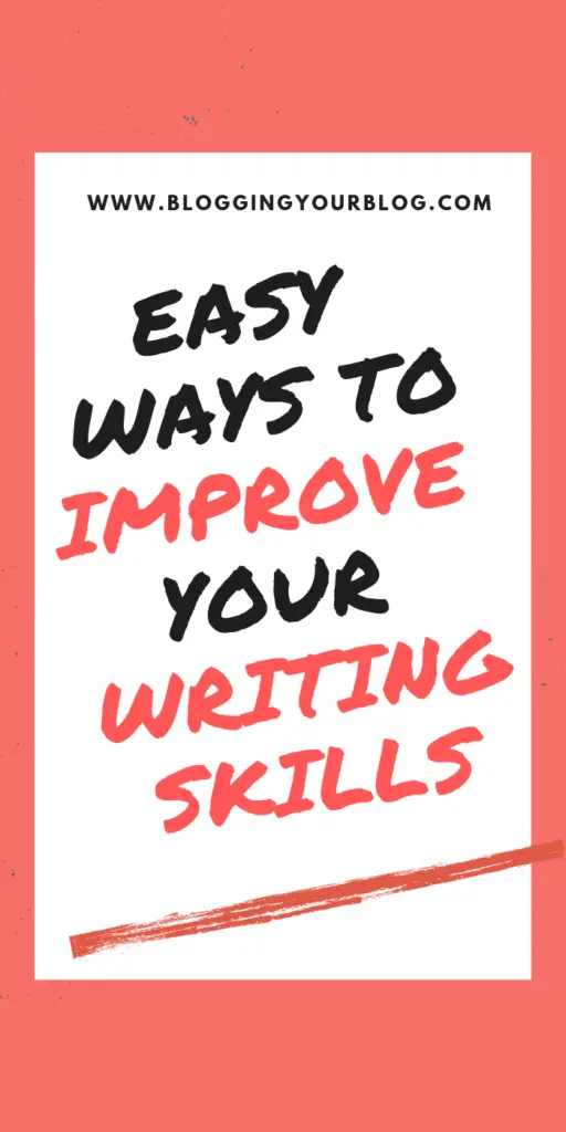 Improve Your Writing Skills for Your Blog Posts