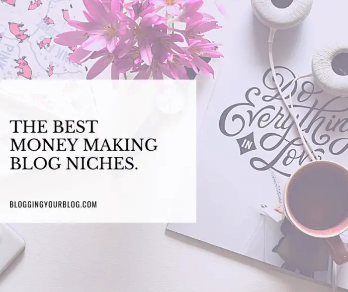The Best Money Making Blog Niches
