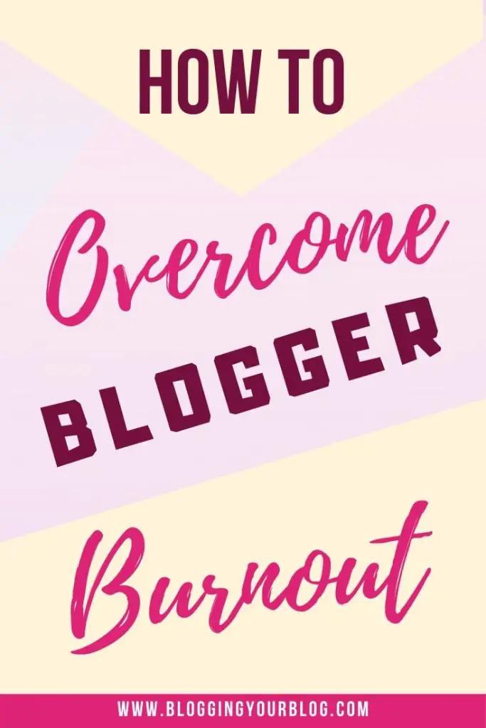 How to Overcome Blogger Burnout