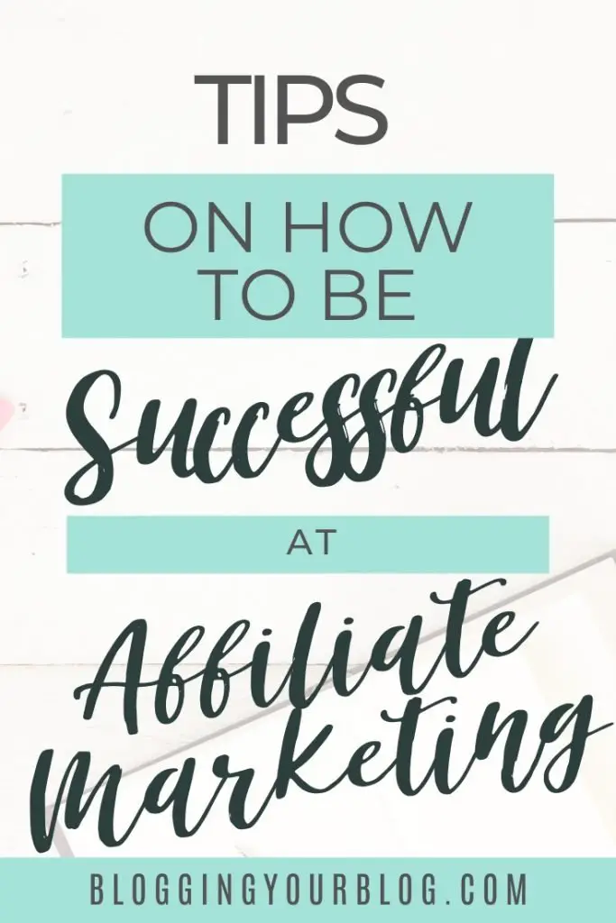 Tips on How to Be Successful at Affiliate Marketing
