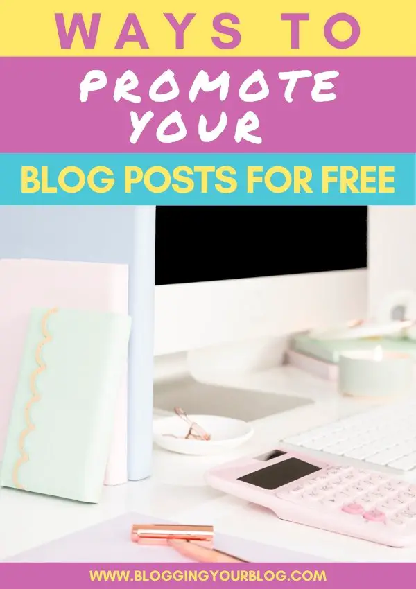 Ways you can promote your blog posts for free.
