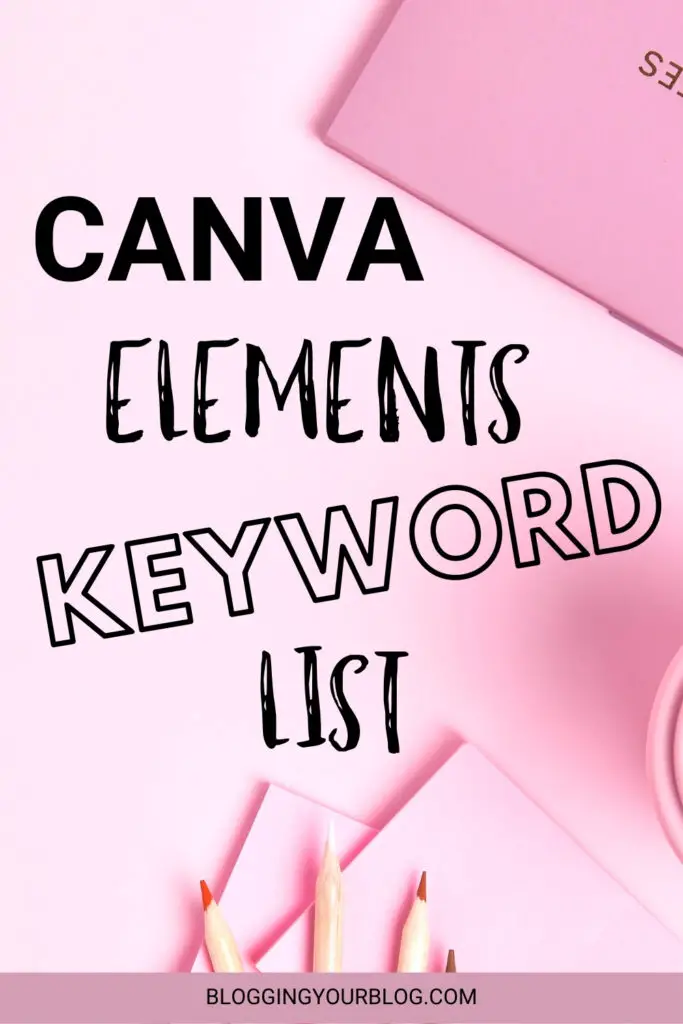 Get your Canva Elements Keyword List